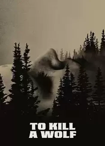 To Kill a Wolf